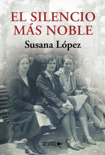 El silencio más noble, de Susana López | portada del libro