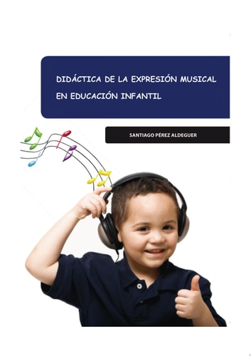 Didáctica de la expresión musical en educación infantil, de Santiago Pérez-Aldeguer | portada del libro