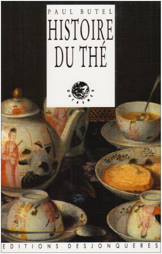 HISTOIRE DU THE (3E EDITION), de Paul Butel | portada del libro
