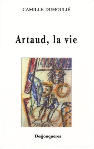 ARTAUD, LA VIE, de DUMOULIE | portada del libro