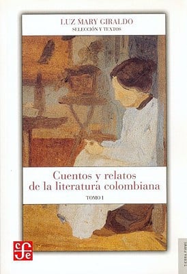 CUENTOS Y RELATOS LITERATURA COLOMBIANA 2VOL., de MARY GIRALDO | portada del libro