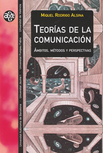 Teorías de la comunicación, de Rodrigo Alsina | portada del libro