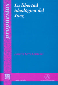 La libertad ideológica del Juez, de Serra Cristóbal | portada del libro