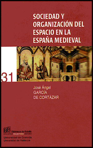 Sociedad y organización del espacio en la España medieval, de García de Cortázar | portada del libro