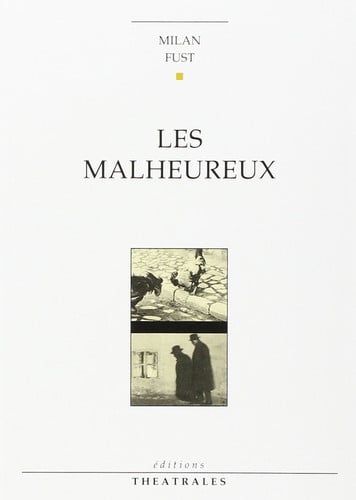 LES MALHEUREUX, de FUST MILAN | portada del libro