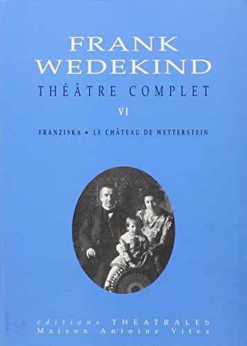 THEATRE COMPLET T VI, de WEDEKIND FRANK | portada del libro