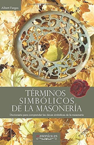TERMINOS SIMBOLICOS DE LA MASONERIA, de ALBERT FARGAS BESPIN | portada del libro