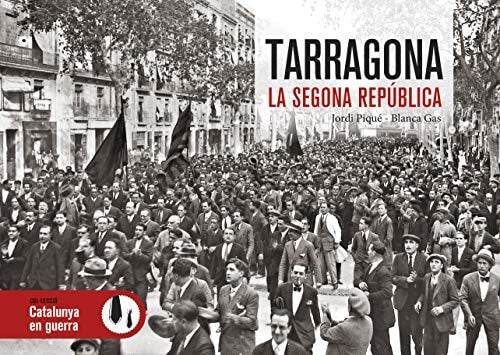 TARRAGONA LA SEGONA REPUBLICA, de PIQUE PADRO | portada del libro