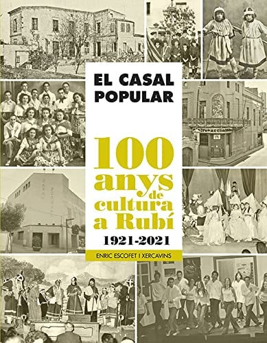 HISTORIA DEL CASAL POPULAR DE RUBI, de ESCOFET I VERCAVINS | portada del libro