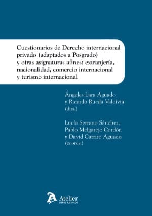 CUESTIONARIOS DE DERECHO INTERNACIONAL PRIVADO ADAPTADOS A POSGRA, de MELGAREJO CORDON PABLO#SERRANO SANCHEZ LUCIA#C | portad