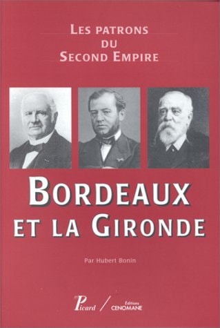 . BORDEAUX ET LA GIRONDE. (ECB), de Institut d'histoire moderne et contemporaine (Centre national de la recherche scientifiqu
