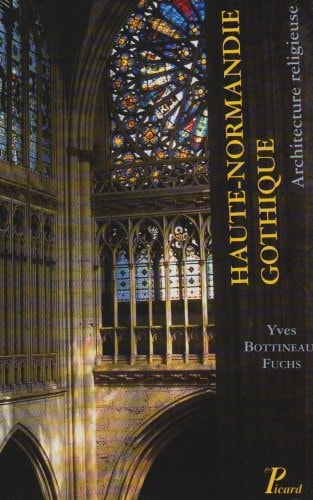 AUTE-NORMANDIE GOTHIQUE (ECB), de Bottineau-fuchs | portada del libro
