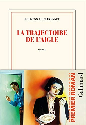 LA TRAJECTOIRE DE L'AIGLE, de Nolwenn Le Blevennec | portada del libro