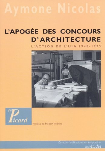 APOGEE DEL CONCOURS INTERNATIONAUX D'ARCHITECTURE, L', de Aymone Nicolas | portada del libro