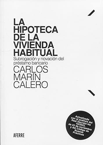 LA HIPOTECA DE LA VIVIENDA HABITUAL, de MARIN CALERO | portada del libro