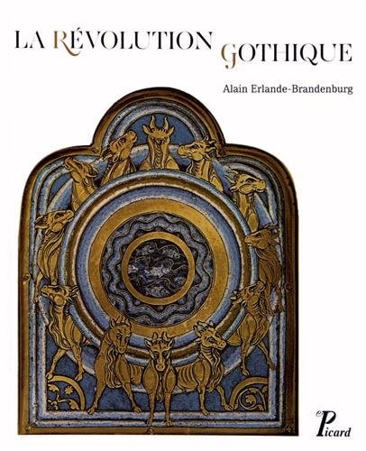 LA REVOLUTION GOTHIQUE 1130-1190, de ERLANDE-BRANDENBURG ALAIN#BAILLY CHRISTO | portada del libro
