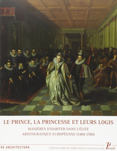 PRINCE, LA PRINCESSE ET LEURS LOGIS, LE, de Monique Chatenet | portada del libro