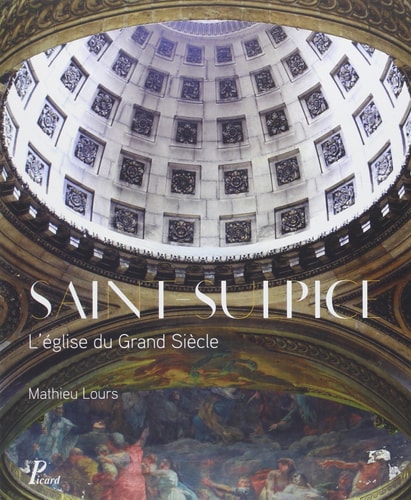 AINT-SULPICE, L'EGLISE DU GRAND SIECLE, de Mathieu Lours | portada del libro
