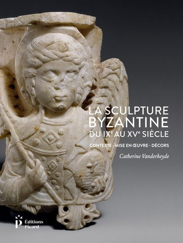 A SCULPTURE BYZANTINE DU IXE AU X (ECR), de Catherine Vanderheyde | portada del libro