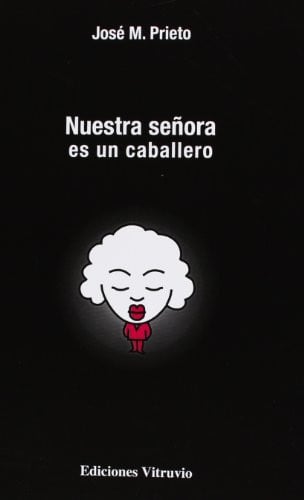 NUESTRA SEÑORA ES UN CABALLERO, de PRIETO | portada del libro
