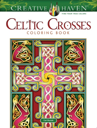 CREATIVE HAVEN CELTIC CROSSES COLORING BOOK, de Cari Buziak | portada del libro