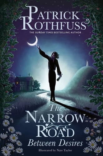 THE NARROW ROAD BETWEEN DESIRES, de ROTHFUSS | portada del libro