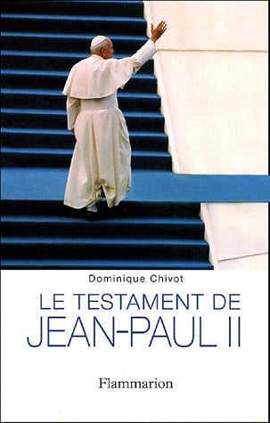E TESTAMENT DE JEAN-PAUL II, de CHIVOT DOMINIQUE | portada del libro