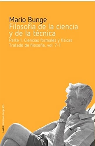FILOSOFIA DE LA CIENCIAS Y DE LA TECNICA, de BUNGE | portada del libro