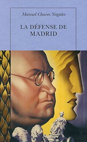 LA DEFENSE DE MADRID, de Manuel Chaves Nogales | portada del libro