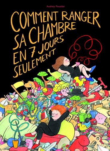 OMMENT RANGER SA CHAMBRE EN 7, de Audrey Poussier | portada del libro