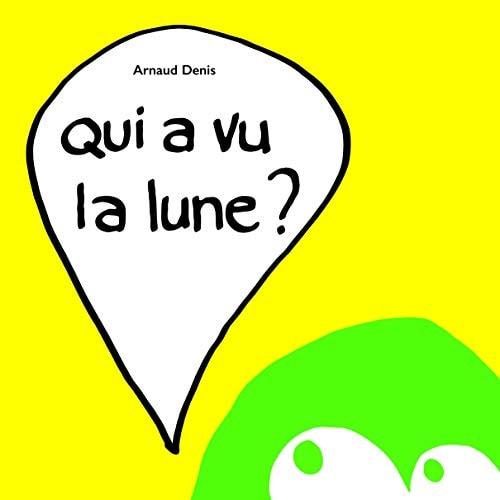UI A VU LA LUNE ?, de Arnaud Denis | portada del libro
