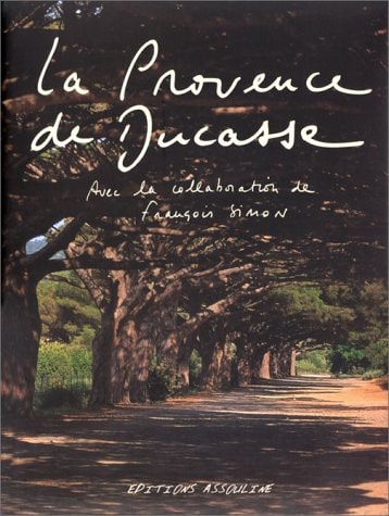 LA PROVENCE DE DUCASSE, de Alain Ducasse | portada del libro