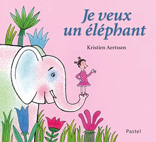 E VEUX UN ELEPHANT, de Kristien Aertssen | portada del libro