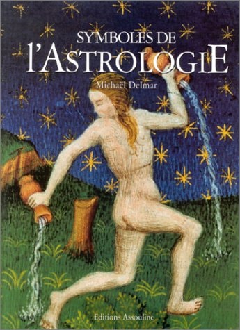 SYMBOLES DE L'ASTROLOGIE, de Michaël Delmar | portada del libro