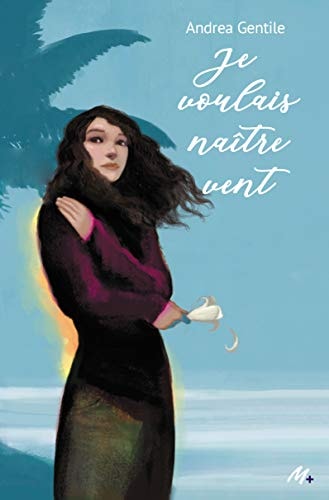 E VOULAIS NAITRE VENT, de Andrea Gentile | portada del libro