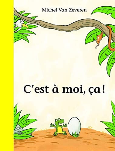 'EST A MOI, CA !, de Michel Van Zeveren | portada del libro