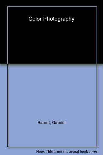 COLOR PHOTOGRAPHY (ANGLAIS), de Gabriel Bauret | portada del libro