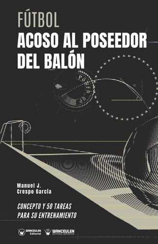 Fútbol acoso al poseedor del balón, de Crespo García | portada del libro