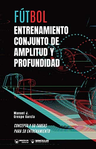 Fútbol entrenamiento conjunto de amplitud y profundidad, de Crespo García | portada del libro