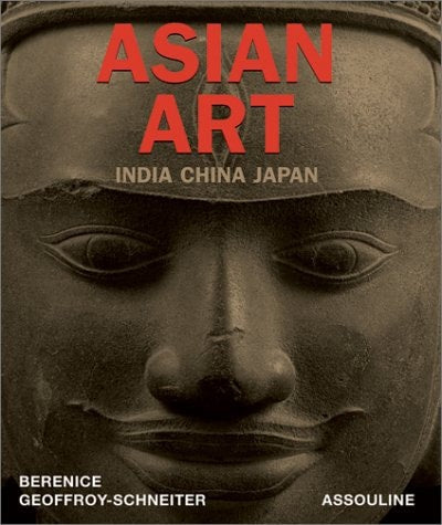 ASIAN ART (ANGLAIS), de BERENICE GEOFFROY SCHNEITER | portada del libro