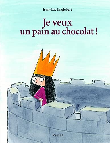 E VEUX UN PAIN AU CHOCOLAT !, de Jean-Luc Englebert | portada del libro