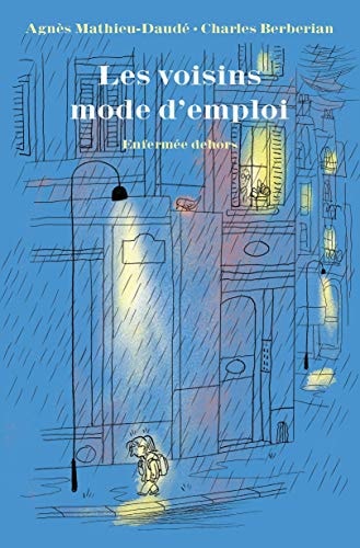 ES VOISINS MODE D'EMPLOI ENFERMEE, de Agnès Mathieu-Daudé | portada del libro