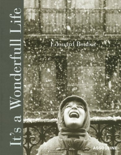 IT'S A WONDERFUL LIFE, de Édouard Boubat | portada del libro
