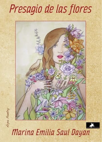 PRESAGIO DE LAS FLORES, de MARINA EMILIA SAUL DAYAN | portada del libro
