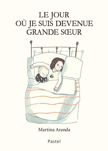 E JOUR OU JE SUIS DEVENUE GRANDE SOEUR, de Martina Aranda | portada del libro