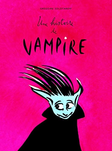 NE HISTOIRE DE VAMPIRE, de Grégoire Solotareff | portada del libro