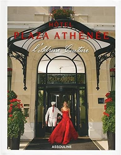 HOTEL PLAZA ATHENEE PARIS.(ANGLAIS), de PASCAL PALLEN APENZELLER | portada del libro