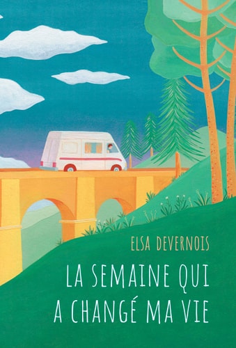 A SEMAINE QUI A CHANGE MA VIE, de Elsa Devernois | portada del libro