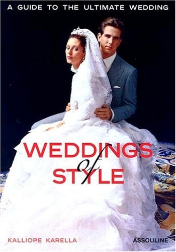 WEDDINGS OF STYLE (ANGLAIS), de Kalliope Karella | portada del libro