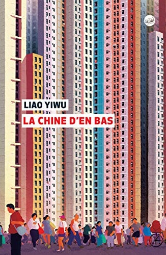 LA CHINE D'EN BAS, de Yiwu Liao | portada del libro